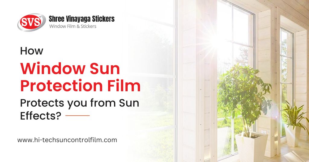 Window sun protection film to protect you from sun effects