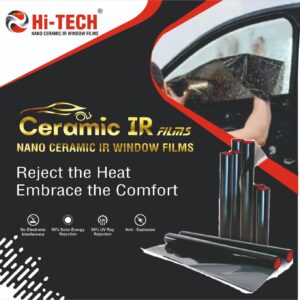 HI-TECH® NANO CERAMIC IR WINDOW TINTS FILMS